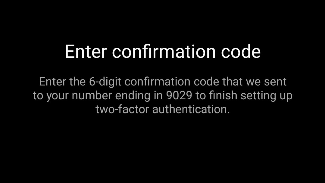 Enter the confirmation code sent to you
