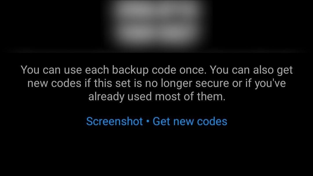 Screenshot the recovery codes and save them in a SAFE location